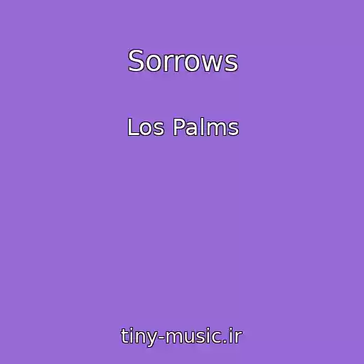 کاور آهنگ Sorrows از Los Palms