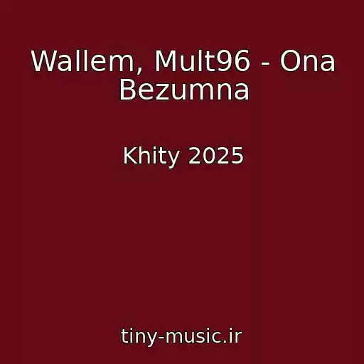 کاور آهنگ Wallem, Mult96 - Ona Bezumna از Khity 2025