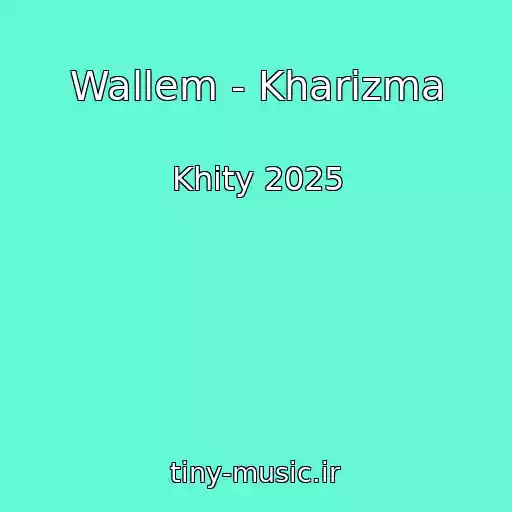 کاور آهنگ Wallem - Kharizma از Khity 2025