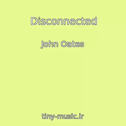 کاور آهنگ Disconnected از John Oates