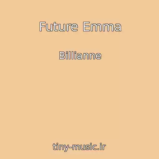 کاور آهنگ Future Emma از Billianne