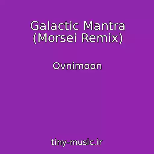 کاور آهنگ Galactic Mantra (Morsei Remix) از Ovnimoon