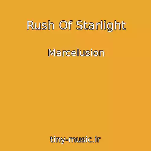کاور آهنگ Rush Of Starlight از Marcelusion