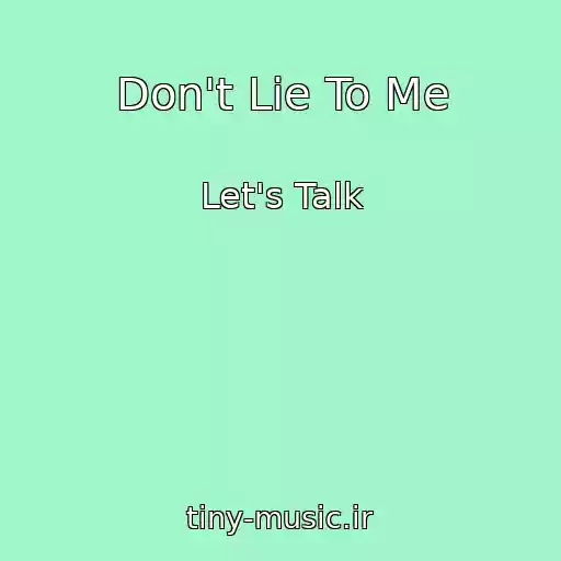 کاور آهنگ Don't Lie To Me از Let's Talk