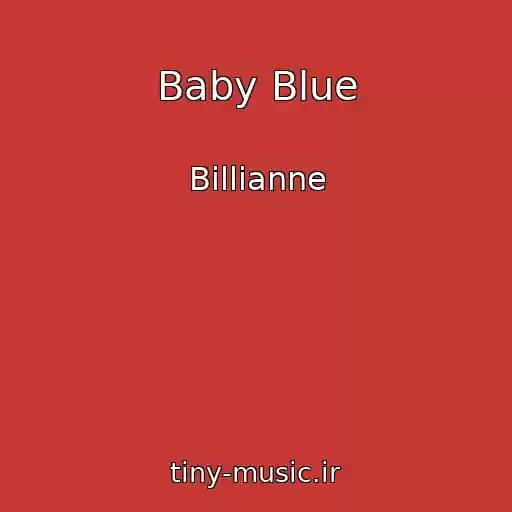 کاور آهنگ Baby Blue از Billianne