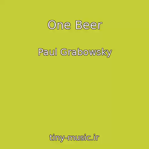 کاور آهنگ One Beer از Paul Grabowsky