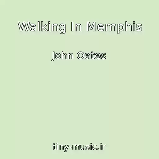 کاور آهنگ Walking In Memphis از John Oates