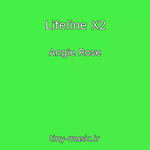 کاور آهنگ Lifeline X2 از Angie Rose