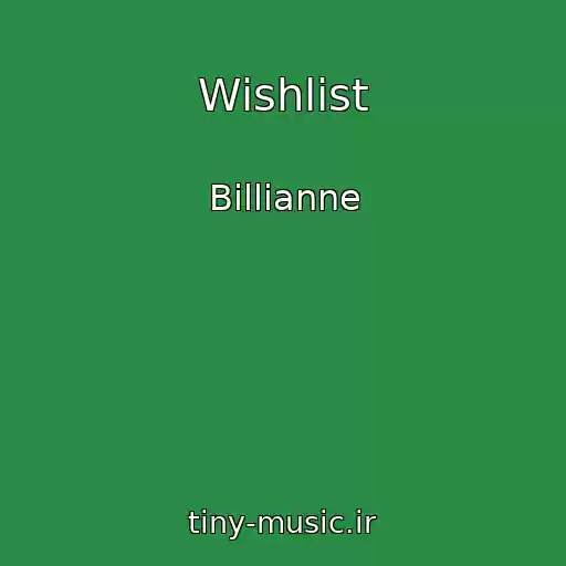 کاور آهنگ Wishlist از Billianne