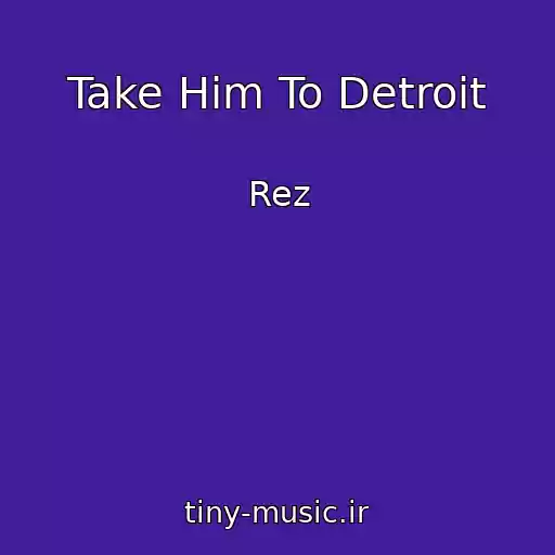 کاور آهنگ Take Him To Detroit از Rez
