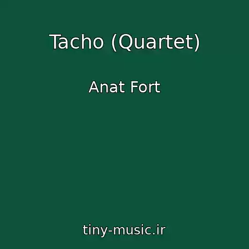 کاور آهنگ Tacho (Quartet) از Anat Fort