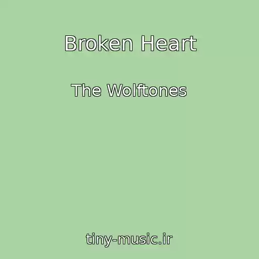 کاور آهنگ Broken Heart از The Wolftones