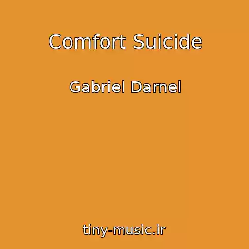 کاور آهنگ Comfort Suicide از Gabriel Darnel