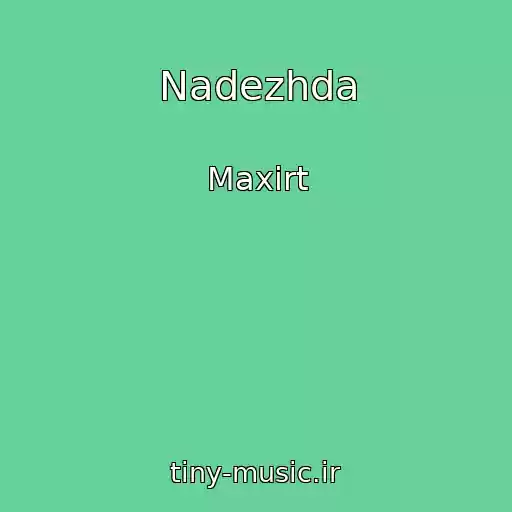 کاور آهنگ Nadezhda از Maxirt