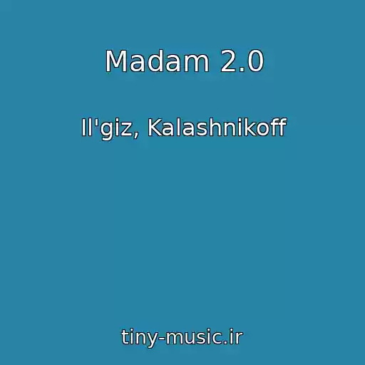 کاور آهنگ Madam 2.0 از Il'giz, Kalashnikoff