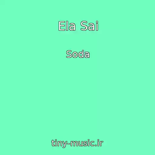 کاور آهنگ Ela Sai از Soda