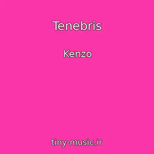 کاور آهنگ Tenebris از Kenzo