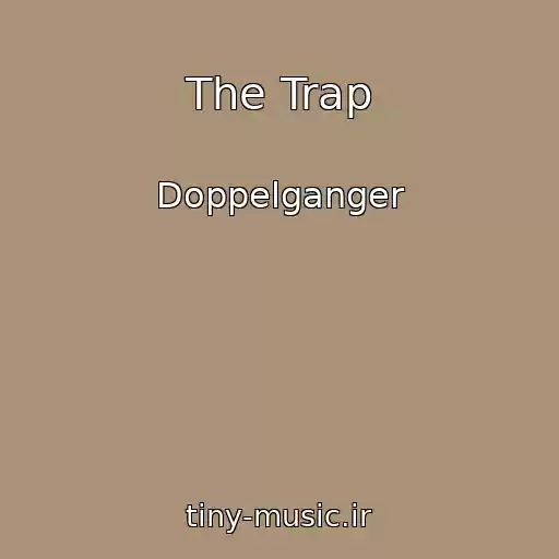 کاور آهنگ The Trap از Doppelganger