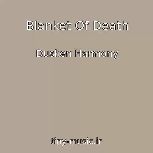 کاور آهنگ Blanket Of Death از Dusken Harmony