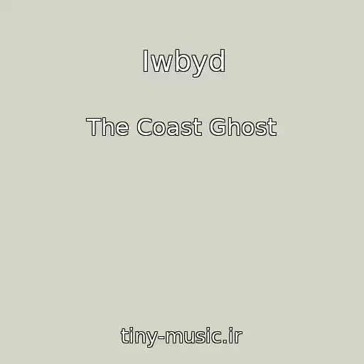 کاور آهنگ Iwbyd از The Coast Ghost