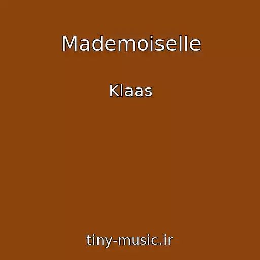 کاور آهنگ Mademoiselle از Klaas
