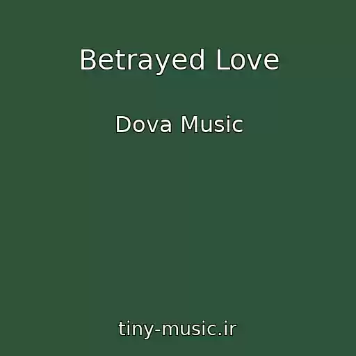 کاور آهنگ Betrayed Love از Dova Music