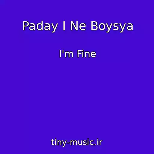 کاور آهنگ Paday I Ne Boysya از I'm Fine