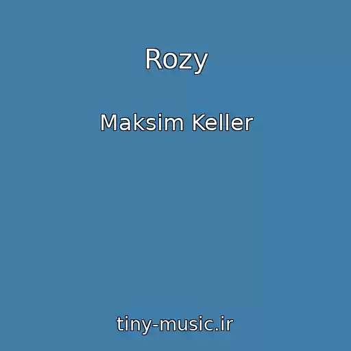 کاور آهنگ Rozy از Maksim Keller