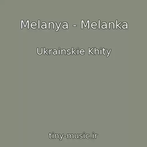 کاور آهنگ Melanya - Melanka از Ukrainskie Khity