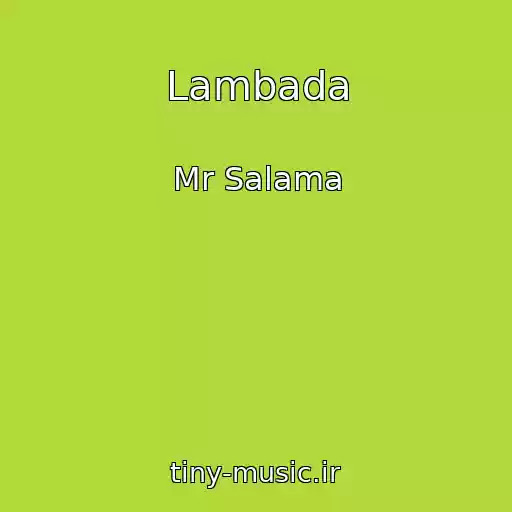 کاور آهنگ Lambada از Mr Salama