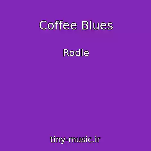 کاور آهنگ Coffee Blues از Rodle