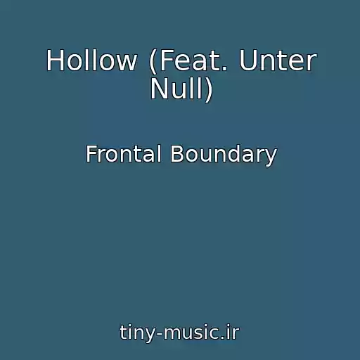 کاور آهنگ Hollow (Feat. Unter Null) از Frontal Boundary
