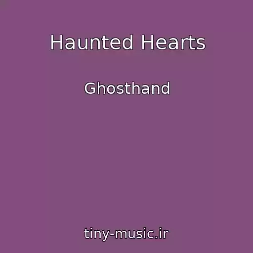 کاور آهنگ Haunted Hearts از Ghosthand