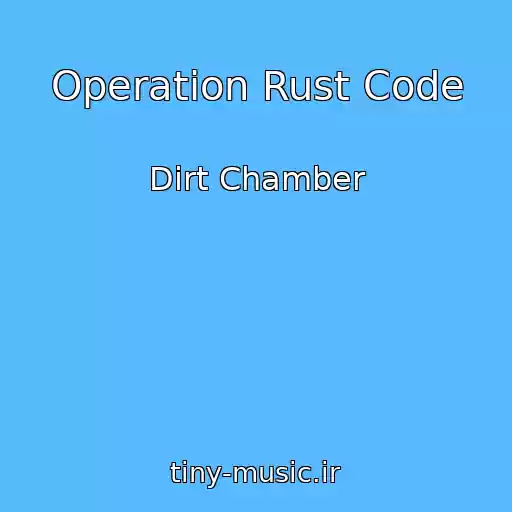 کاور آهنگ Operation Rust Code از Dirt Chamber