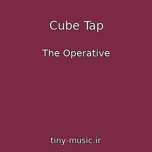 کاور آهنگ Cube Tap از The Operative