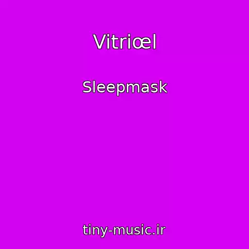 کاور آهنگ Vitriœl از Sleepmask