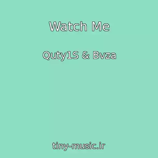 کاور آهنگ Watch Me از Quty1S & Bvza