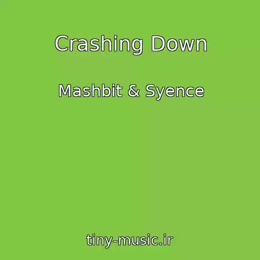 کاور آهنگ Crashing Down از Mashbit & Syence