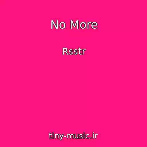 کاور آهنگ No More از Rsstr