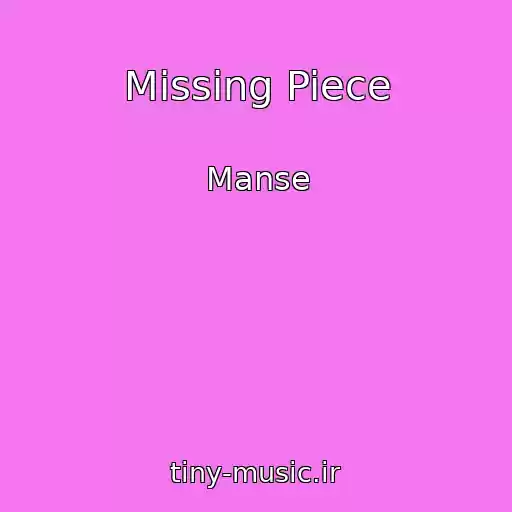 کاور آهنگ Missing Piece از Manse