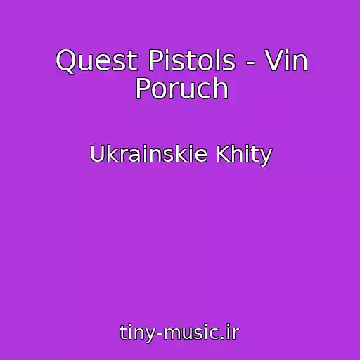 کاور آهنگ Quest Pistols - Vіn Poruch از Ukrainskie Khity