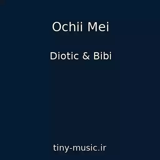 کاور آهنگ Ochii Mei از Diotic & Bibi