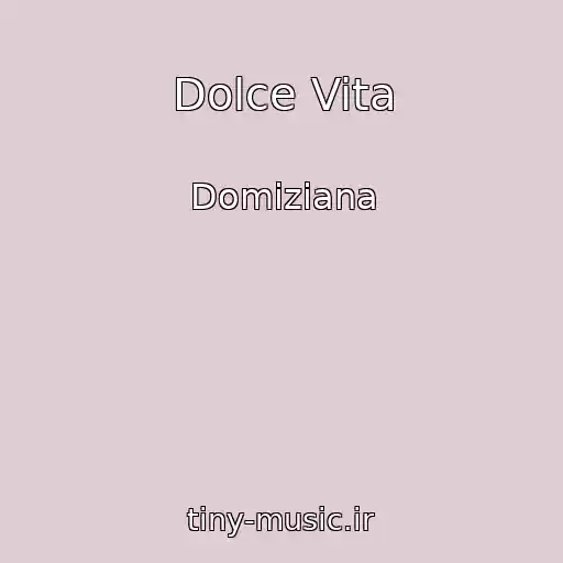 کاور آهنگ Dolce Vita از Domiziana