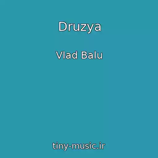 کاور آهنگ Druzya از Vlad Balu