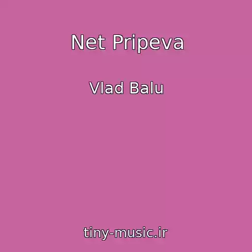 کاور آهنگ Net Pripeva از Vlad Balu
