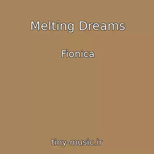 کاور آهنگ Melting Dreams از Fionica