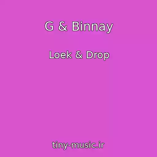 کاور آهنگ G & Binnay از Loek & Drop