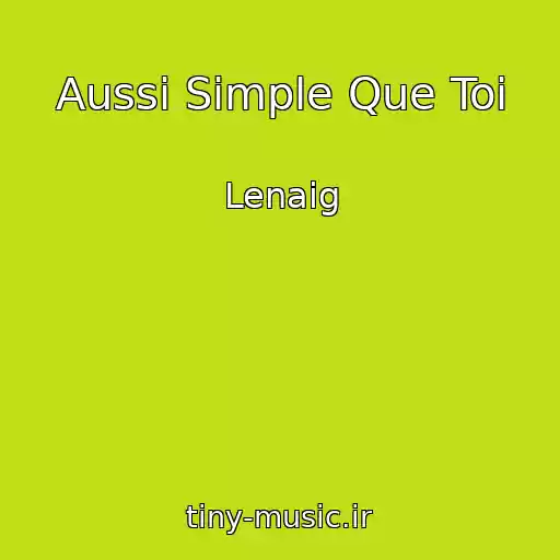 کاور آهنگ Aussi Simple Que Toi از Lenaig