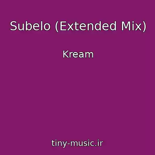 کاور آهنگ Subelo (Extended Mix) از Kream