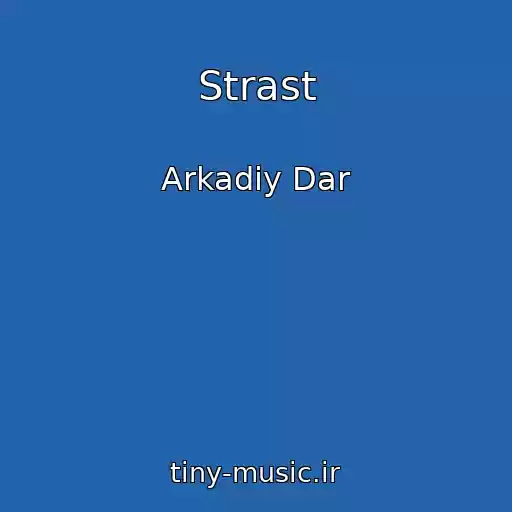کاور آهنگ Strast از Arkadiy Dar